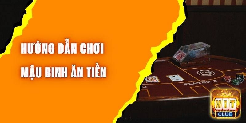 huong-dan-choi-mau-binh-an-tien